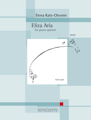 Eliza Aria: for piano quintet. Klavierquintett. Partitur (zugleich Spielpartitur).