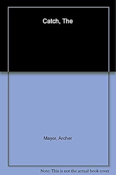 Hardcover The Catch: A Joe Gunther Novel (Joe Gunther Series) Book