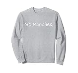 Photo Gallery la parola no manches | un design che dice no manches abbigliamento felpa Photo Gallery la parola no manches | un design che dice no manches abbigliamento felpa