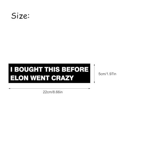 Image of I Bought This Before We Knew Elon was Went Crazy Car Bumper Sticker Decals, Anti Elon Sticker for Tesla Owner Regret Accessories Elon Musk - Funny Bumper Sticker for Model X Y 3 S