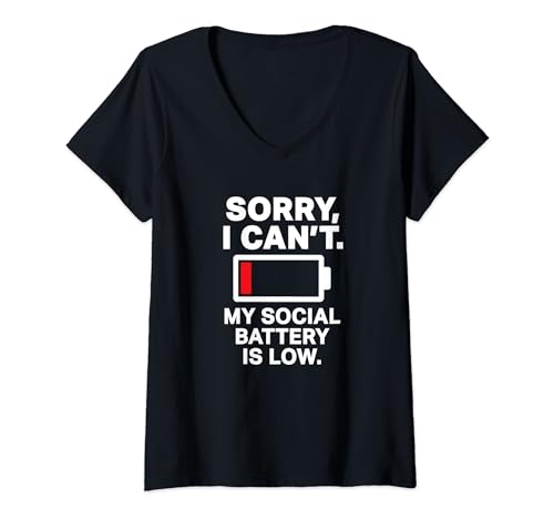 Womens Sorry I Cant My Social Battery Is Low Funny Antisocial V-Neck T-Shirt