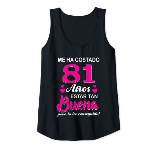 Mujer Me Ha Costado 81 Años Estar Tan Buena Cumpleaños 81 Camiseta sin Mangas