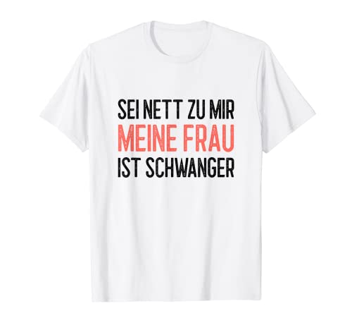 Mens Werdender Father Saying Pregnant Woman T-Shirt