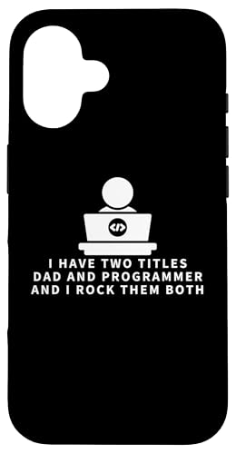 Coder And Dad Proud Programmer Funny Men \tgEFAGWjA X}zP[X iPhone 16 p
