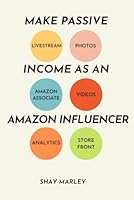 Make Passive Income As An Amazon Influencer B0BB626PDT Book Cover