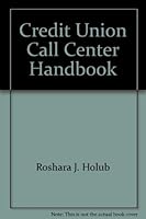 Credit Union Call Center Handbook 0787258474 Book Cover