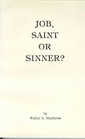 Job, Saint or Sinner? A Story of a Good Man's Search for God B000LDVS2K Book Cover
