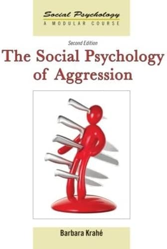 The Social Psychology of Aggression: 2nd Edition