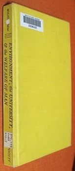 Hardcover Environment, the University and the Welfare of Man Book