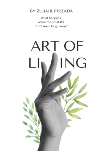 Art of Living: What happens? When the what-if's don't seem to go away?