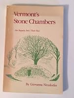 Vermont's stone chambers: An inquiry into their past 0934720223 Book Cover