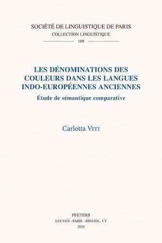 C. Viti - Les dénominations des couleurs dans les langues indo-européennes anciennes (2025)