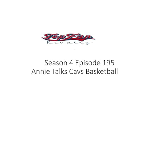 Season 4 Episode 195: Annie Talks Cavs Hoops cover art