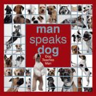 Man Speaks Dog: Dog Teaches Man