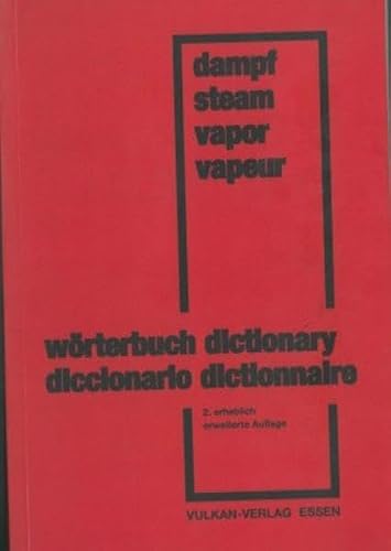 Dictionary of Steam Generator Engineering 2/e: German – English – Spanish – French - With emphasis on nuclear energy: German-English/ Englisch-Deutsch