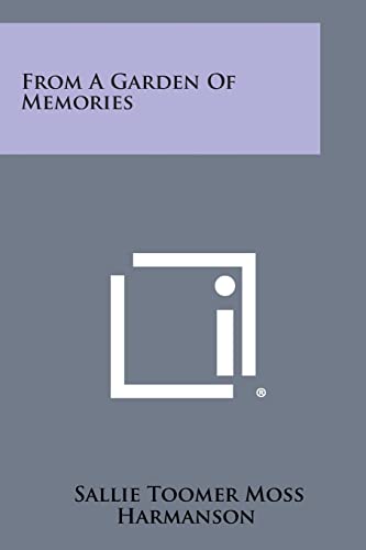 From a Garden of Memories