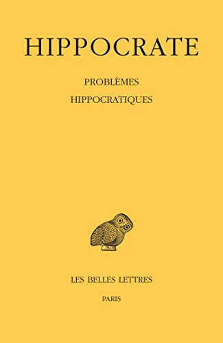 Hippocrate: Tome XVI: Problemes Hippocratiques (16) (Bude Hippocrate) (French Edition)