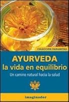 Ayurveda: La vida en equilibrio / Life in Balance (Spanish Edition) 9507687068 Book Cover