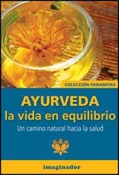 Paperback Ayurveda: La vida en equilibrio / Life in Balance (Spanish Edition) [Spanish] Book