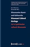 Dissonantes Kunst- und Kulturerbe / Dissonant Cultural Heritage / Art et patrimoine culturel dissonants (Jahrbuch des Frankreichzentrums 20)