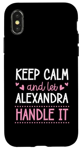 Keep Calm And Let Alexandra Handle It Chill �t�@�[�X�g�l�[�� �X�}�z�P�[�X iPhone X/XS �p