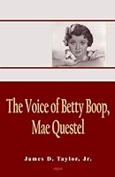 The Voice of Betty Boop, Mae Questel the Voice of Betty Boop, Mae Questel 1628942401 Book Cover