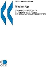 Trading Up: Economic Perspectives on Development Issues in the Multilateral Trading System