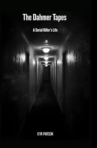 The Dahmer Tapes: A Serial Killer'S Life (True Crime)