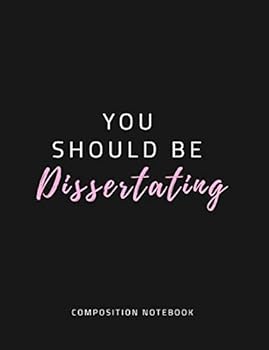 Paperback You Should Be Dissertating: Dissertation Composition Notebook: Pink Book