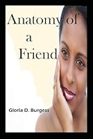 Anatomy of a friend 1521376670 Book Cover