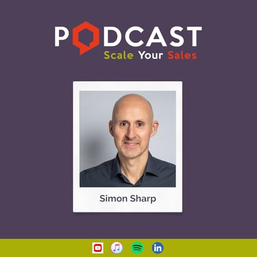 #303 Simon Sharp - The Power of Revenue Architecture for SaaS Growth