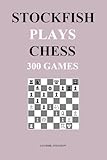 Stockfish Plays Chess: 300 Games
