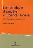  Les techniques d\'enquête en sciences sociales: Méthode et exercices corrigés