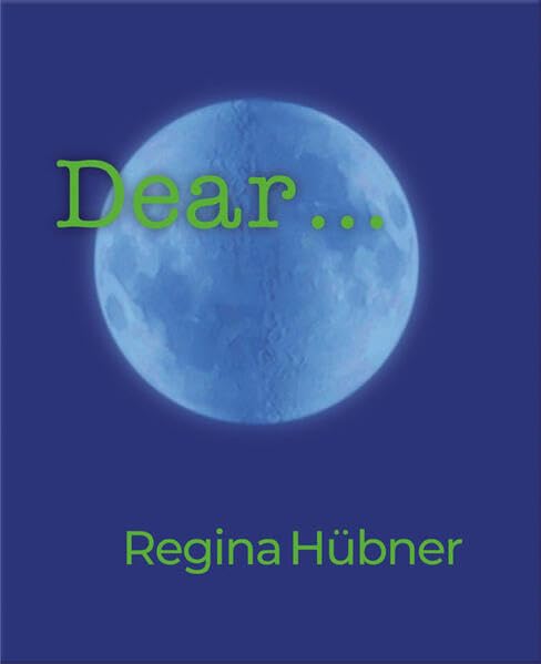 Regina Hübner: Dear ... livre d'art contemporain et poésie
