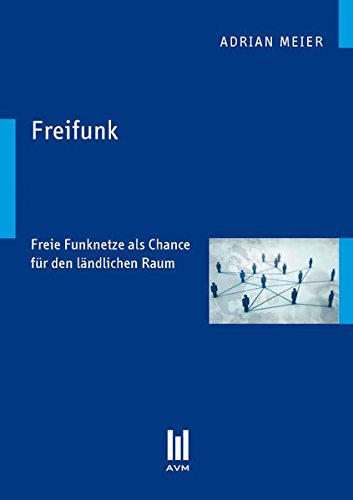 Preisvergleich Produktbild Freifunk: Freie Funknetze als Chance für den ländlichen Raum