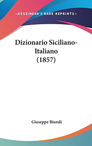Dizionario Siciliano-Italiano (1857) (Italian Edition)