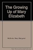 The Growing Up of Mary Elizabeth