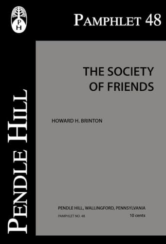 The Society of Friends (Pendle Hill Pamphlets Book 48)