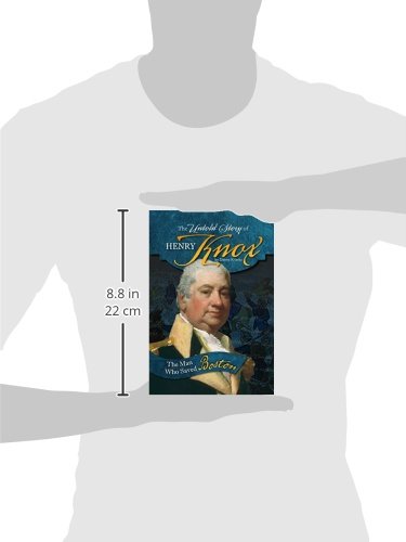 The Untold Story Of Henry Knox: The Man Who Saved Boston (What You Didn't Know About The American Revolution) #TOP1