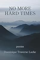 No More Hard Times 0615683843 Book Cover