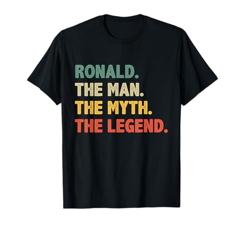 Ronald The Man The Myth The Legend - Vintage Gift for Ronald T-Shirt