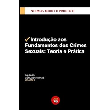 Capa do livro Introdução aos Fundamentos dos Crimes Sexuais: Teoria e Prática (Coleção Ciências Criminais) (Portuguese Edition)