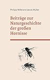 Beiträge zur Naturgeschichte der großen Hornisse - Herausgeber: Christian Justen Philipp Wilbrand Jakob Müller 