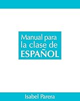 Manual para la clase de Espanol 0990944522 Book Cover