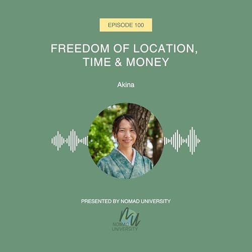 100.⁠ Freedom of Location, Time & Money