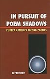 In Pursuit of Poem Shadows: Pureza Cantelo's Second Poetics