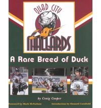 Hardcover Quad City Mallards: A Rare Breed of Duck Book