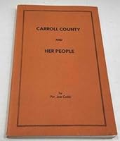 Carroll County and Her People 0832866229 Book Cover