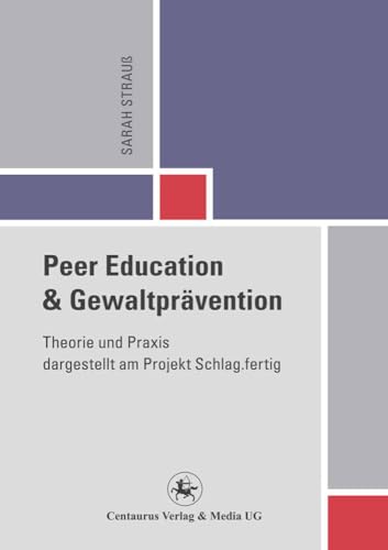Peer Education und Gewaltprävention: Theorie und Praxis dargestellt am Projekt Schlag.fertig: 44