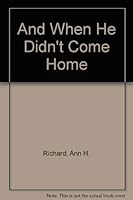 And When He Didn't Come Home 0972213309 Book Cover